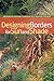 Designing Borders for Sun and Shade (Brooklyn Botanic Garden All-Region Guide)