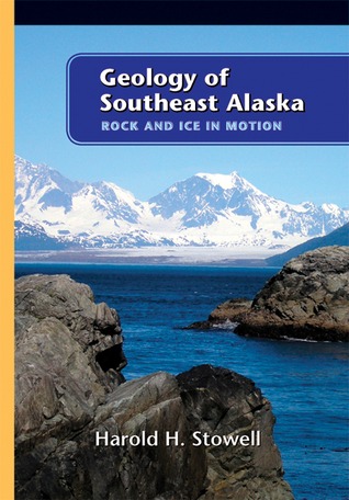 Geology of Southeast Alaska: Rock and Ice in Motion (Paperback)