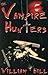 The Vampire Hunters by William Hill