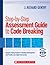 Step-by-Step Assessment Guide to Code Breaking: Pinpoint Young Students' Reading Development and Provide Just-Right Instruction (Theory and Practice)