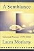 A Semblance by Laura  Moriarty