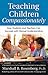 Teaching Children Compassionately: How Students and Teachers Can Succeed with Mutual Understanding (Nonviolent Communication Guides)