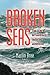 Broken Seas: True Tales of Extraordinary Seafaring Adventures