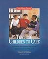 Teaching Children to Care: Classroom Management for Ethical and Academic Growth, K-8, Revised Edition