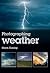 Photographing Weather by Storm Dunlop