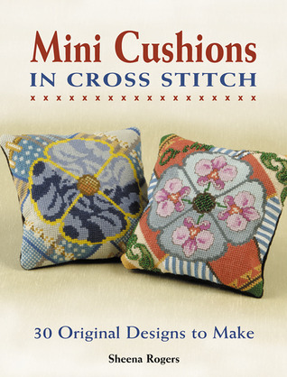 Mini Cushions in Cross Stitch: 30 Original Designs to Make (Paperback)