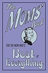 The Moms' Book: For the Mom Who's Best at Everything