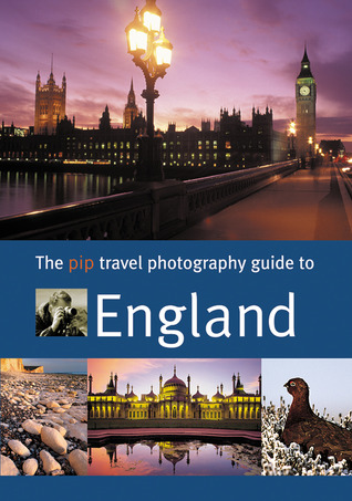 The Pip Travel Photography Guide to England (Turtleback)
