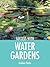Success With Water Gardens