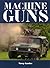 Machine Guns