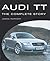 Audi Tt: The Complete Story