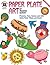 Paper Plate Art, Grades K - 6