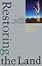 Restoring the Land: Environ...