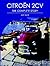 Citroen 2cv: The Complete Story (Autoclassics)