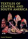 Textiles of Central and South America Textiles of Central and South America