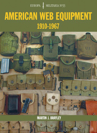American Web Equipment: 1910-1967 (Europa Militaria, 33)