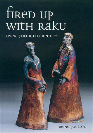 Fired Up With Raku: Over 300 Raku Recipes (Paperback)