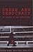 Drugs and Democracy: In Sea...