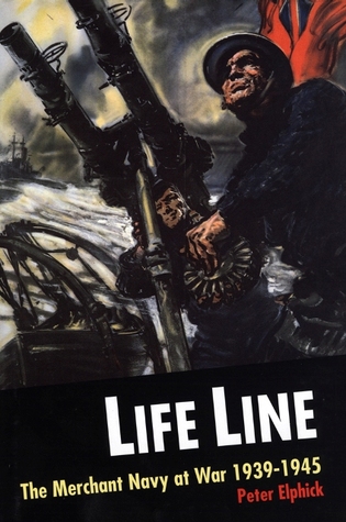 Life Line: The Merchant Navy at War 1939-1945