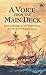 A Voice from the Main Deck: Being a Record of the Thirty Years Adventures of Samuel Leech (Sailor's Tales)