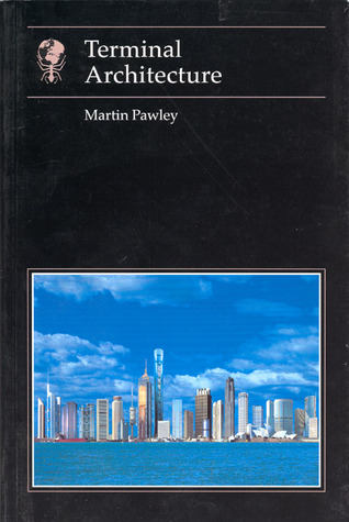 Terminal Architecture (Essays in Art and Culture)
