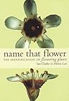 Name That Flower: Identification of Flowering Plants Name That Flower: Identification of Flowering Plants