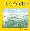 Lucky City: The First Generation at Ballarat 1851 1901