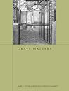 Grave Matters by Mark C. Taylor