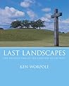 Last Landscapes by Ken Worpole