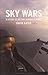 Sky Wars: A History of Mili...
