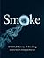 Smoke: A Global History of ...