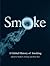 Smoke: A Global History of Smoking