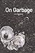 On Garbage