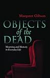 Objects of the Dead