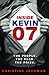 Inside Kevin 07: The People. The Plan. The Prize.
