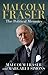 Malcolm Fraser by Malcolm Fraser Malcolm Fraser by Malcolm Fraser