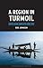 A Region in Turmoil by Rob       Johnson