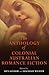 The Anthology of Colonial Australian Romance Fiction by Ken Gelder
