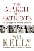 The March of Patriots by Paul Kelly The March of Patriots by Paul Kelly