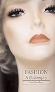 Fashion - A Philosophy