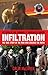 Infiltration: The True Story of the Man Who Cracked the Mafia