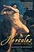 Hercules: A Heroic Life