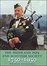 The Highland Pipe and Scottish Society 1750 - 1950