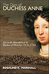 The Days of Duchess Anne: Life in the Household of the Duchess of Hamilton, 1656 – 1715