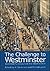 The Challenge to Westminster by Harry T. Dickinson