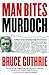 Man Bites Murdoch by Bruce Guthrie