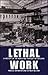 Lethal Work: A History of the Asbestos Tragedy in Scotland