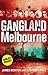 Gangland Melbourne (Ganglan...
