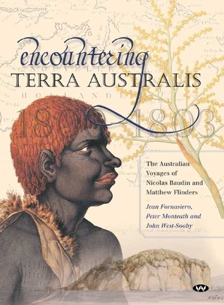 Encountering Terra Australis: The Australian Voyages of Nicolas Baudin and Matthew Flinders (Hardcover)