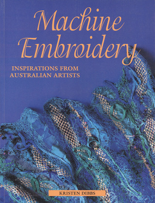 Machine Embroidery: Inspirations from Australian Artists